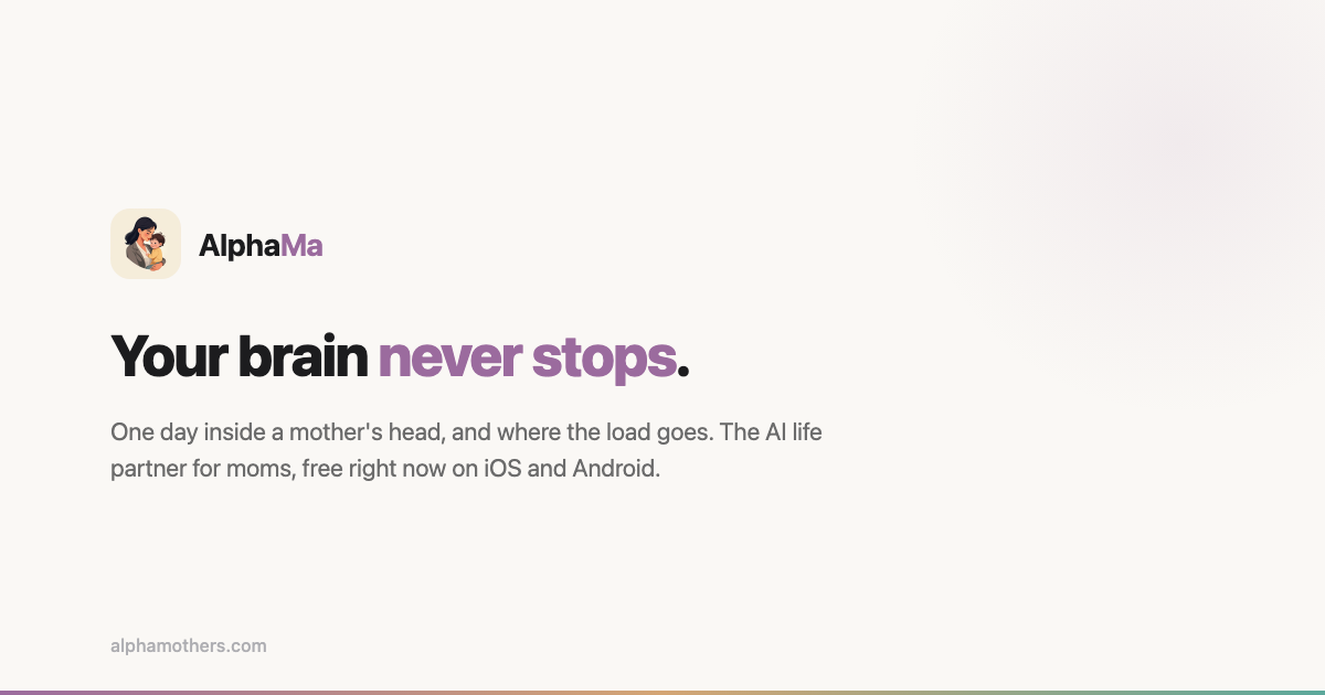 AlphaMa - The AI Life Partner for Moms